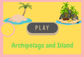Archipelago and Island game quiz online